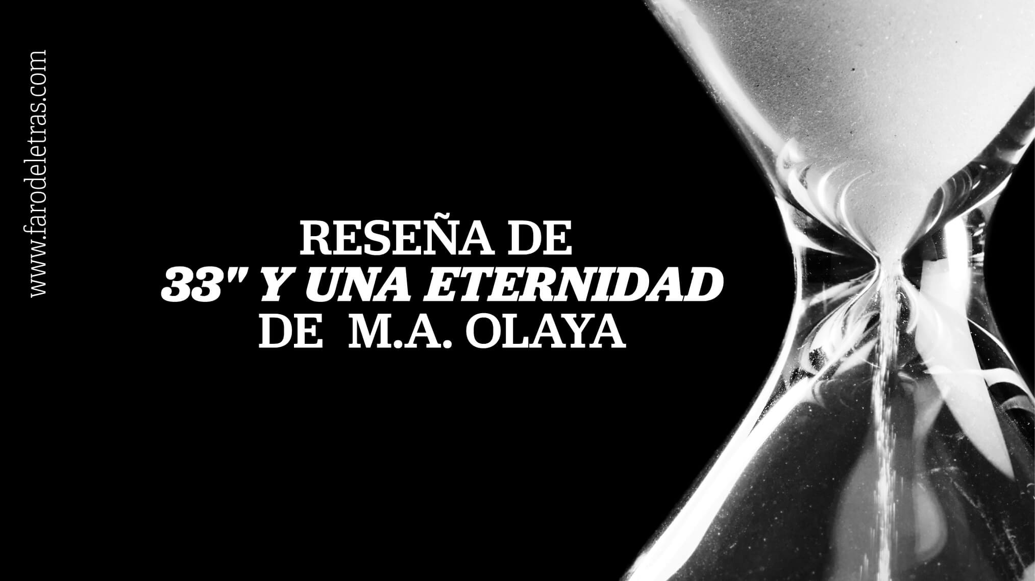 Reseña de «33" y una eternidad», de M.A. Olaya_MINIATURA