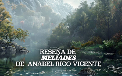 Reseña de «Melíades», de Anabel Rico Vicente